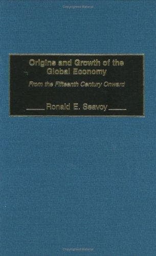 Cover of Origins and Growth of the Global Economy by Ronald E. Seavoy