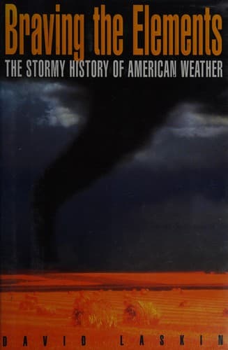 Cover of Braving the elements by David Laskin