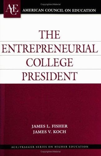 Cover of The entrepreneurial college president by Fisher, James L