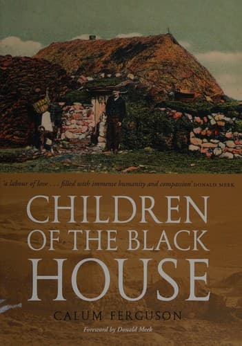 Cover of Children of the black-house by Calum MacFhearghuis