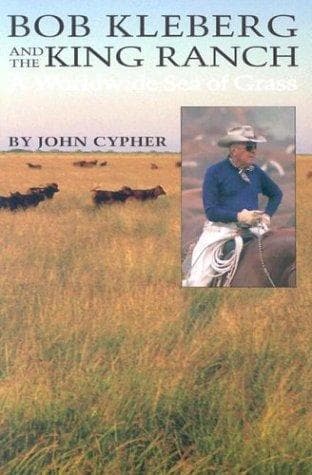 Cover of Bob Kleberg and the King Ranch by John Cypher
