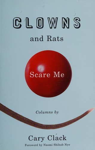Cover of Clowns and rats scare me by Cary Clack