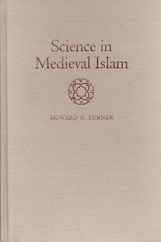 Cover of Science in medieval Islam by Howard R. Turner