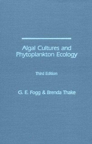 Cover of Algal cultures and phytoplankton ecology by G. E. Fogg