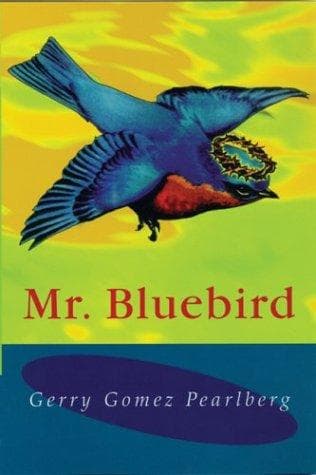 Cover of Mr. Bluebird by Gerry Pearlberg