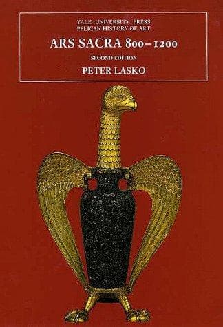 Cover of Ars sacra, 800-1200 by Peter Lasko