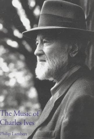 Cover of The music of Charles Ives by Lambert, Philip