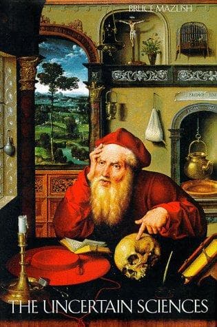 Cover of The uncertain sciences by Bruce Mazlish
