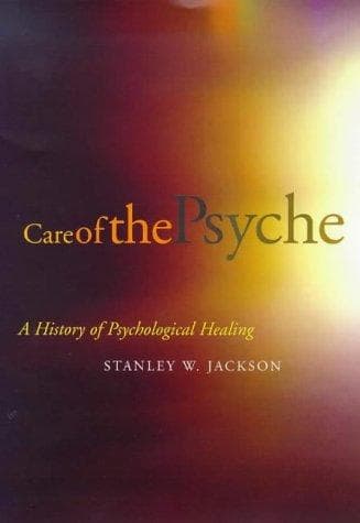 Cover of Care of the psyche by Stanley W. Jackson