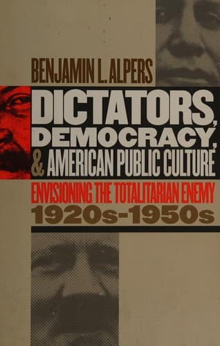 Cover of Dictators, democracy, and American public culture by Benjamin Leontief Alpers