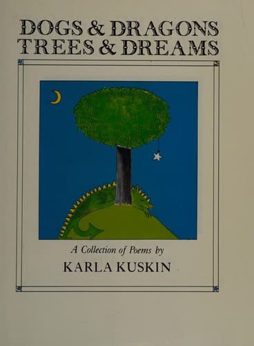 Cover of Dogs and Dragons, Trees and Dreams by Karla Kuskin