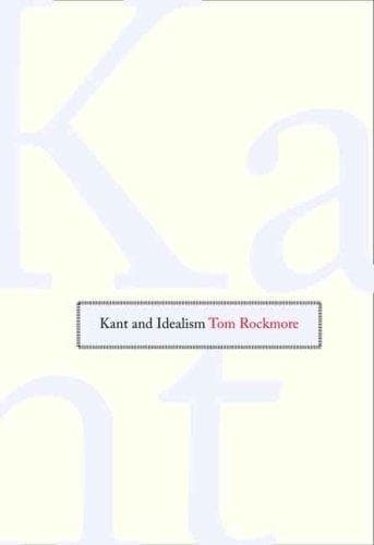 Cover of Kant and Idealism by Tom Rockmore