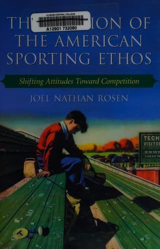 Cover of The erosion of the American sporting ethos by Joel Nathan Rosen