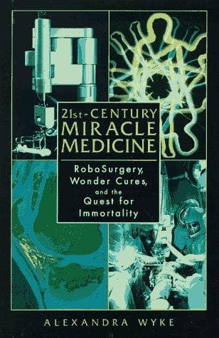 Cover of 21st-century miracle medicine by Alexandra Wyke