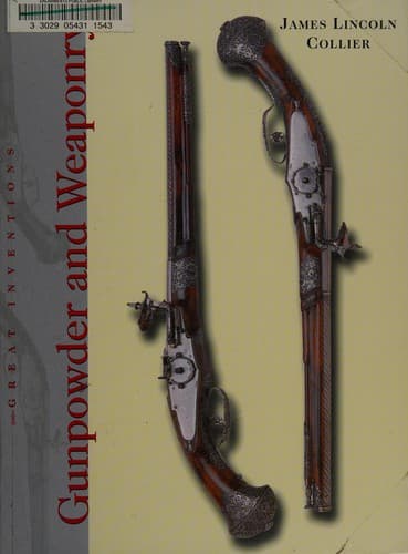 Cover of Gunpowder and weaponry by James Lincoln Collier