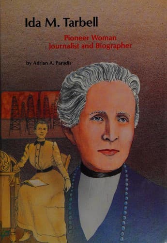 Cover of Ida M. Tarbell, pioneer woman journalist and biographer by Adrian A. Paradis