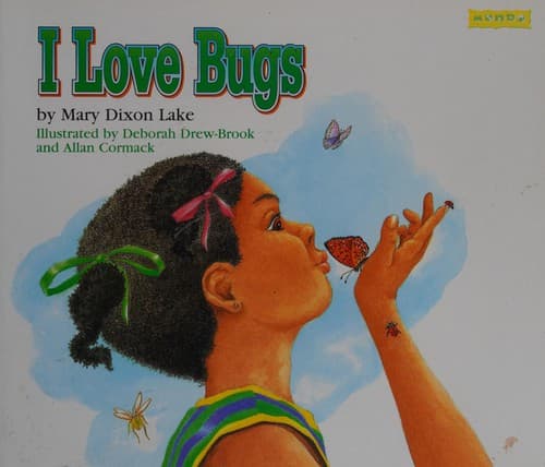 Cover of I love bugs by Mary Dixon Lake