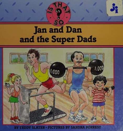 Cover of Jan and Dan and the super dads by Teddy Slater