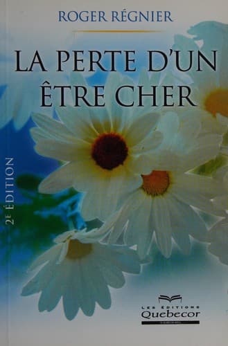 Cover of La perte d'un être cher by Roger Régnier
