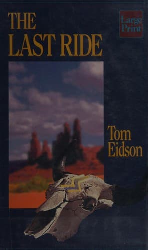 Cover of The last ride by Tom Eidson