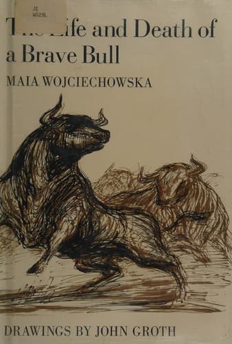 Cover of The life and death of a brave bull by Maia Wojciechowska