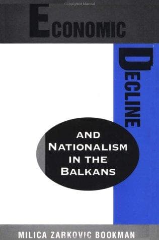 Cover of Economic decline and nationalism in the Balkans by Milica Zarkovic Bookman