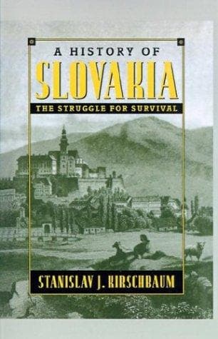 Cover of A history of Slovakia by Stanislav J. Kirschbaum