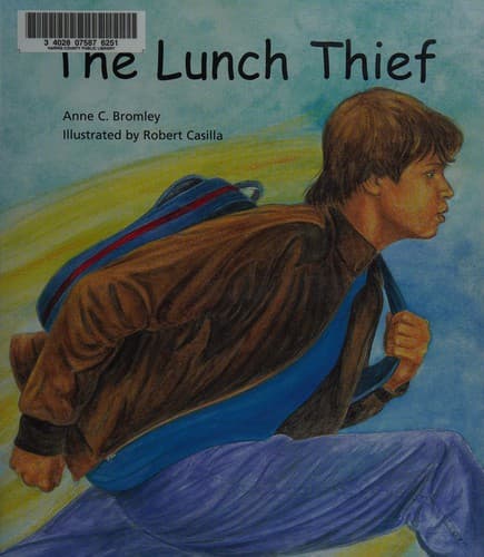 Cover of The lunch thief by Anne C. Bromley