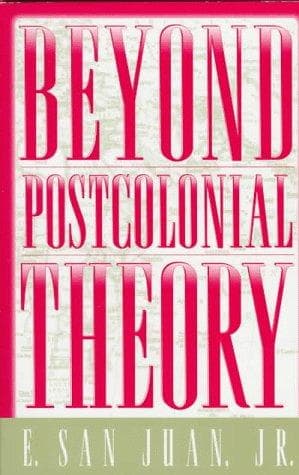 Cover of Beyond postcolonial theory by E. San Juan