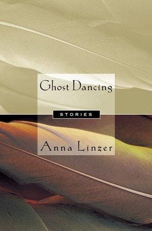 Cover of Ghost dancing by Anna Linzer