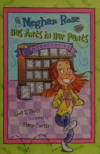 Cover of Meghan Rose has ants in her pants by Lori Z. Scott