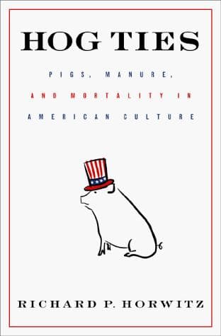Cover of Hog Ties by Richard P. Horwitz