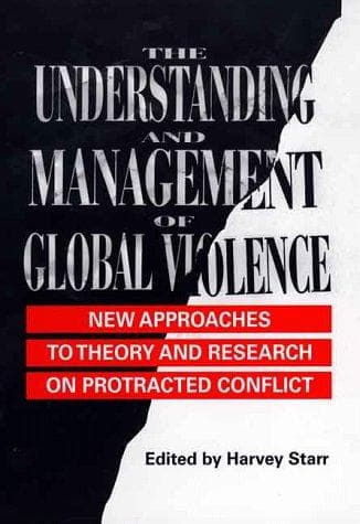 Cover of The Understanding and Management of Global Violence by Harvey Starr