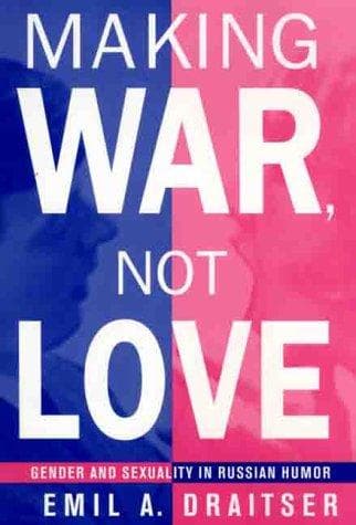 Cover of Making war, not love by Emil Draitser