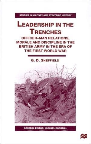 Cover of Leadership in the trenches by G. D. Sheffield