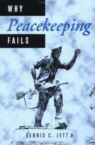 Cover of Why peacekeeping fails by Dennis C. Jett
