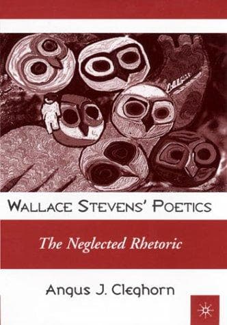 Cover of Wallace Stevens' Poetics by Angus J. Cleghorn