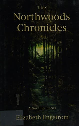 Cover of The northwoods chronicles by Elizabeth Engstrom