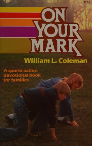 Cover of On your mark by William L. Coleman