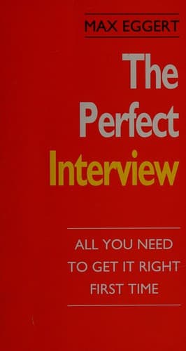Cover of The perfect interview by Max Eggert