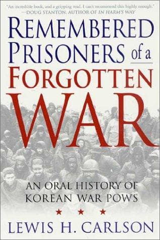 Cover of Remembered Prisoners of a Forgotten War by Lewis H. Carlson