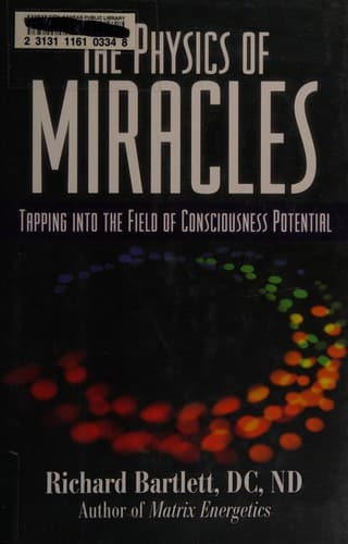 Cover of The physics of miracles by Richard Bartlett