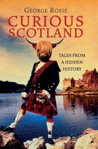 Cover of Curious Scotland by George Rosie