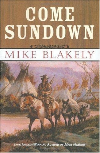 Cover of Come sundown by Mike Blakely