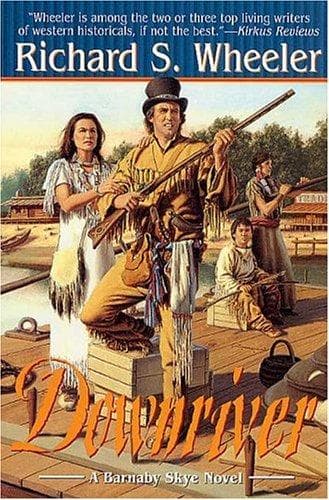 Cover of Downriver by Richard S. Wheeler