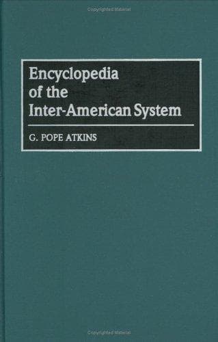 Cover of Encyclopedia of the inter-American system by G. Pope Atkins