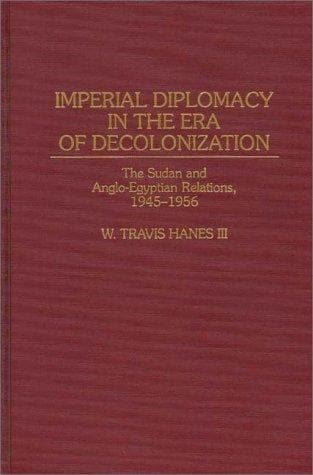 Cover of Imperial diplomacy in the era of decolonization by William Travis Hanes