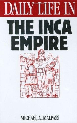 Cover of Daily life in the Inca empire by Michael Andrew Malpass
