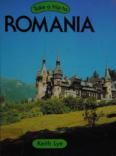 Cover of Take a trip to Romania by Keith Lye