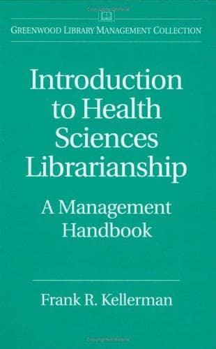 Cover of Introduction to health sciences librarianship by Frank R. Kellerman